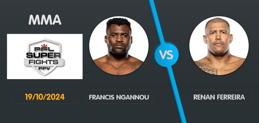 Pronostic Ngannou vs Ferreira 19/10/2024